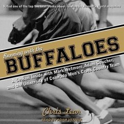 Running with the Buffaloes Lib/E: A Season Inside with Mark Wetmore, Adam Goucher, and the University of Colorado Men's Cross Country Team - Lear, Chris
