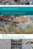 Fish Parasites: A Handbook of Protocols for Their Isolation, Culture and Transmission