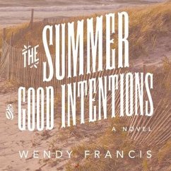 The Summer of Good Intentions - Francis, Wendy