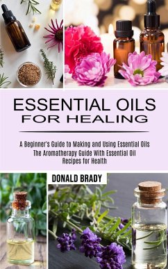 Essential Oils for Healing - Brady, Donald