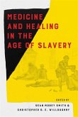 Medicine and Healing in the Age of Slavery (eBook, ePUB)