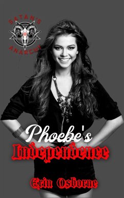 Cover Phoebe's Independence (Satan's Anarchy, #6) (eBook, ePUB)