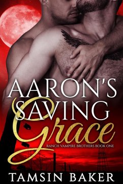 Cover Aaron's Saving Grace - M/M Vampire Romance (Ranch Vampire Brothers) (eBook, ePUB)