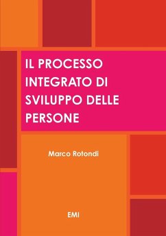 IL PROCESSO INTEGRATO DI SVILUPPO DELLE PERSONE - Edizioni Emi, M. Rotondi