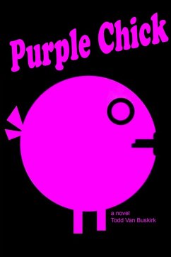 Purple Chick - Buskirk, Todd van