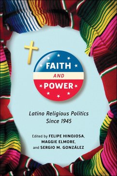 Faith and Power: Latino Religious Politics Since 1945