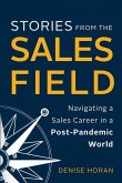 Stories from the Sales Field: Navigating a Sales Career in a Post-Pandemic World