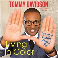 Living in Color Lib/E: What's Funny about Me - Davidson, Tommy