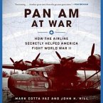Pan Am at War Lib/E: How the Airline Secretly Helped America Fight World War II