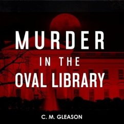 Murder in the Oval Library - Gleason, C. M.