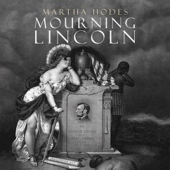 Mourning Lincoln - Hodes, Martha