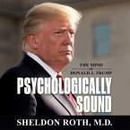 Psychologically Sound Lib/E: The Mind of Donald J. Trump