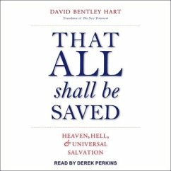 That All Shall Be Saved Lib/E: Heaven, Hell, and Universal Salvation - Hart, David Bentley