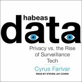 Habeas Data Lib/E: Privacy vs. the Rise of Surveillance Tech
