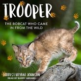 Trooper Lib/E: The Bobcat Who Came in from the Wild