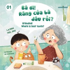 Ba Oi! Rang Cua Ba Dau Roi? Grandma! Where Is Your Tooth? - Dinh, L. a.