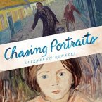 Chasing Portraits Lib/E: A Great-Granddaughter's Quest for Her Lost Art Legacy