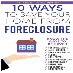 10 Ways to Save Your Home From Foreclosure - Group LLC, The B. Alexis