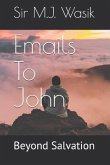 Emails To John