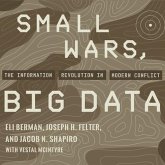 Small Wars, Big Data Lib/E: The Information Revolution in Modern Conflict