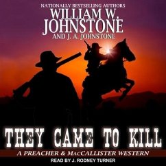 They Came to Kill Lib/E - Johnstone, J A; Johnstone, William W