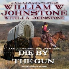 Die by the Gun Lib/E - Johnstone, William W.