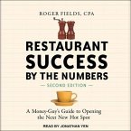 Restaurant Success by the Numbers, Second Edition Lib/E: A Money-Guy's Guide to Opening the Next New Hot Spot