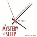 The Mystery of Sleep Lib/E: Why a Good Night's Rest Is Vital to a Better, Healthier Life