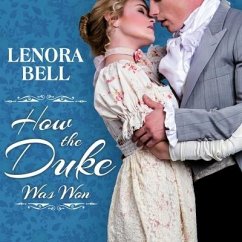 How the Duke Was Won Lib/E - Bell, Lenora