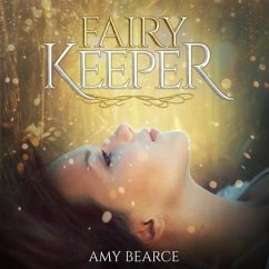 Fairy Keeper Lib/E - Bearce, Amy