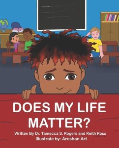 Does My Life Matter? - Ross, Keith; Rogers, Tamecca