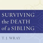Surviving the Death of a Sibling Lib/E: Living Through Grief When an Adult Brother or Sister Dies
