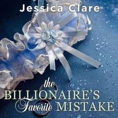 The Billionaire's Favorite Mistake Lib/E - Clare, Jessica