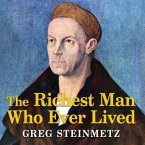 The Richest Man Who Ever Lived Lib/E: The Life and Times of Jacob Fugger