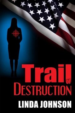 Trail of Destruction - Johnson, Linda