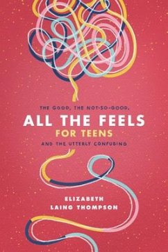 All the Feels for Teens - Thompson, Elizabeth Laing