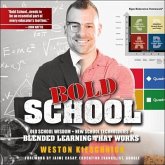 Bold School Lib/E: Old School Wisdom + New School Technologies = Blended Learning That Works