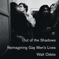 Out of the Shadows: Reimagining Gay Men's Lives - Odets, Walt