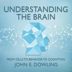 Understanding the Brain Lib/E: From Cells to Behavior to Cognition