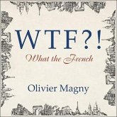 Wtf?!: What the French