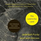 This Land Is Our Land Lib/E: The Struggle for a New Commonwealth