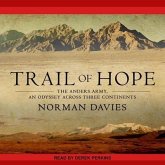 Trail of Hope Lib/E: The Anders Army, an Odyssey Across Three Continents