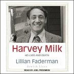 Harvey Milk Lib/E: His Lives and Death