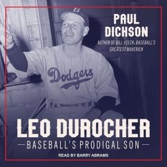 Leo Durocher Lib/E: Baseball's Prodigal Son - Dickson, Paul