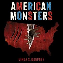 American Monsters Lib/E: A History of Monster Lore, Legends, and Sightings in America - Godfrey, Linda S.