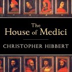 The House of Medici Lib/E: Its Rise and Fall