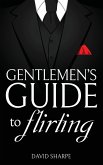 Gentlemen's Guide to Flirting