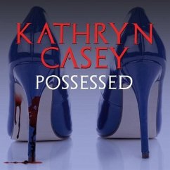 Possessed: The Infamous Texas Stiletto Murder - Casey, Kathryn
