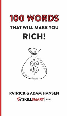 100 Words That Will Make You Rich! - Hansen, Patrick Henry
