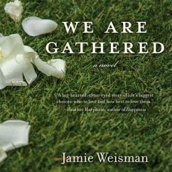 We Are Gathered Lib/E - Weisman, Jamie